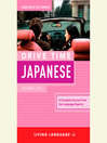 Drive Time Japanese (MP3): Beginner Level